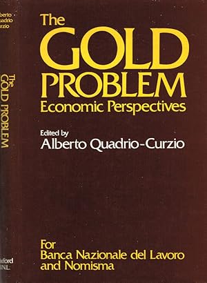 Imagen del vendedor de The Gold Problem: Economic Perspectives - Proceedings of the World Conference on Gold held in Rome, 1982 a la venta por Biblioteca di Babele