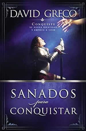 Imagen del vendedor de Sanados para conquistar: Conquiste su nueva identidad y empiece a vivir (Spanish Edition) a la venta por -OnTimeBooks-