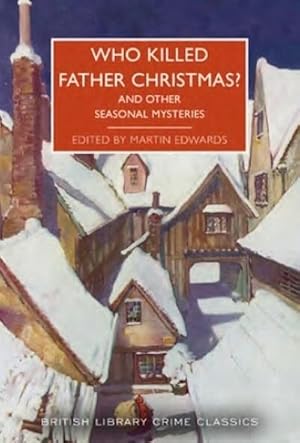 Imagen del vendedor de Who Killed Father Christmas? a la venta por BuchWeltWeit Ludwig Meier e.K.