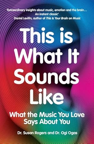 Bild des Verkufers fr This Is What It Sounds Like : What the Music You Love Says About You zum Verkauf von Smartbuy