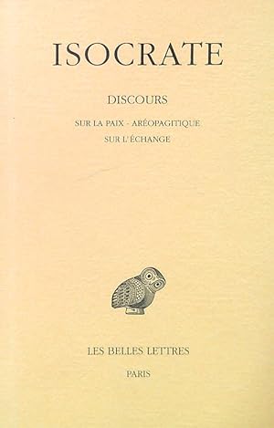 Bild des Verkufers fr Discours Tome III - Sur la paix - Aeropagitique - Sur l'echange zum Verkauf von Librodifaccia