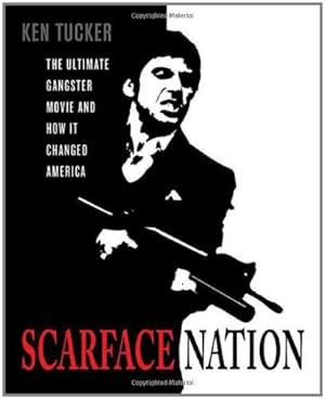 Seller image for Scarface Nation": The Ultimate Gangster Movie and How It Changed America for sale by WeBuyBooks