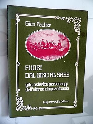 FUORI DAL GIRO AL SASS gite, osterie e personaggi dell'ultimo cinquantennio