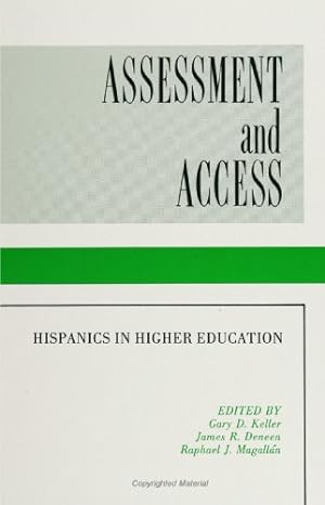 Seller image for Assessment and Access: Hispanics in Higher Education (S U N Y Series, United States Hispanic Studies) for sale by -OnTimeBooks-