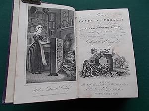 Modern Domestic Cookery; and Useful Receipt Book: Containing, Directions for Purchasing, Preservi...