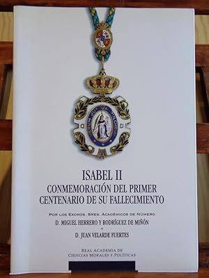 Imagen del vendedor de ISABEL II. CONMEMORACIN DEL PRIMER CENTENARIO DE SU FALLECIMIENTO. a la venta por LIBRERA ROBESPIERRE