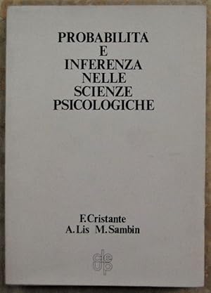 Seller image for PROBABILITA' E INFERENZA NELLE SCIENZE PSICOLOGICHE. for sale by Studio Bibliografico Olubra
