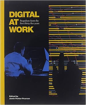 Digital at work : snapshots from the first thirty-five years