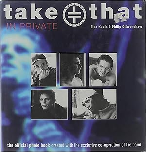 Imagen del vendedor de Take that in private : the official photo book created with the exclusive co-operation of the band a la venta por Untje.com