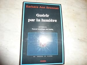 Seller image for Gurir par la Lumire. for sale by Librairie Le Jardin des Muses