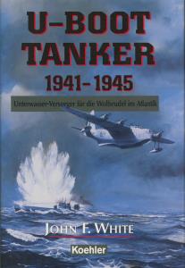 Bild des Verkufers fr U- Boot- Tanker 1941 - 1945. zum Verkauf von Antiquariat Kastanienhof