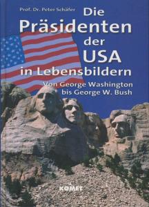 Immagine del venditore per Die Prsidenten der USA in Lebensbildern. Von George Washington bis George W. Bush venduto da Antiquariat Kastanienhof