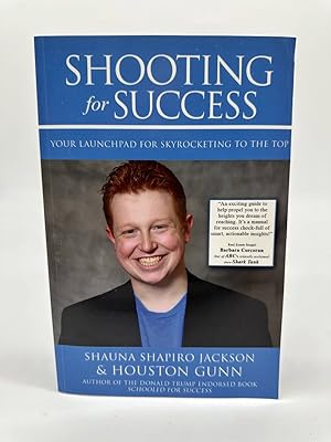 Immagine del venditore per Shooting for Success YOUR LAUNCHPAD for SKYROCKETING to the TOP venduto da Dean Family Enterprise