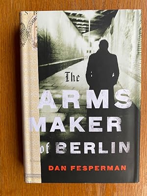 Imagen del vendedor de The Arms Maker of Berlin a la venta por Scene of the Crime, ABAC, IOBA