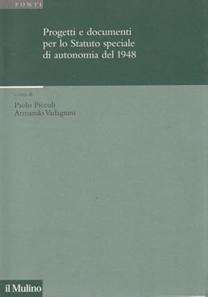Immagine del venditore per Progetti e documenti per lo statuto speciale di autonomia del 1948 venduto da Arca dei libri di Lorenzo Casi