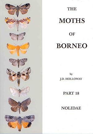 Image du vendeur pour The Moths of Borneo 18: Nolidae mis en vente par PEMBERLEY NATURAL HISTORY BOOKS BA, ABA