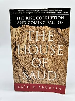 Imagen del vendedor de The Rise, Corruption and Coming Fall of the House of Saud a la venta por Dean Family Enterprise