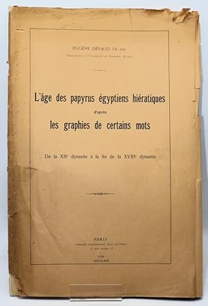 Imagen del vendedor de L'ge des papyrus gyptiens hiratiques d'aprs les graphies de certains mots. De la XIIe dynastie  la fin de la XVIIIe dynastie. a la venta por Librairie Le Trait d'Union sarl.