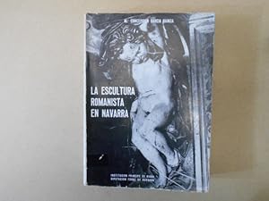 Seller image for La escultura romanista en Navarra. Discpulos y seguidores de Juan Anchieta. for sale by Librera Camino Bulnes