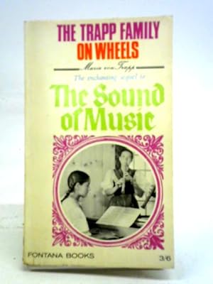 Bild des Verkufers fr The Trapp Family on Wheels. Sequel to The Sound of Music zum Verkauf von World of Rare Books