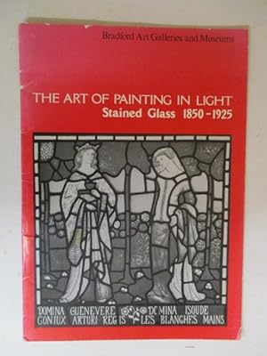 Image du vendeur pour The art of painting in light : stained glass 1850-1925 mis en vente par GREENSLEEVES BOOKS