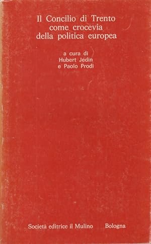 Seller image for Il concilio di Trento come crocevia della politica europea for sale by Arca dei libri di Lorenzo Casi