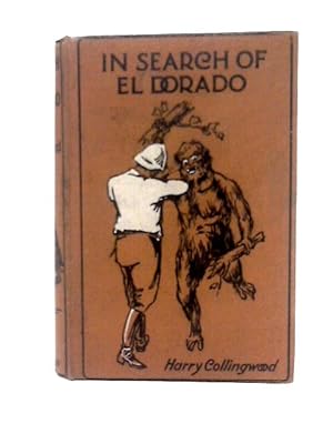 Bild des Verkufers fr In Search of El Dorado zum Verkauf von World of Rare Books