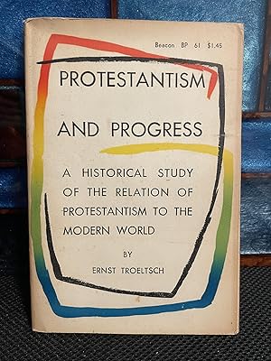 Seller image for Protestantism and Progress A Historical Study of the Relation of Protestantism to the Modern World for sale by Matthew's Books