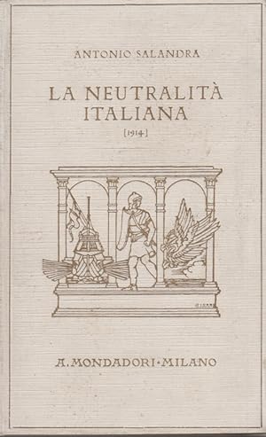Imagen del vendedor de La neutralit italiana 1914 ricordi e pensieri a la venta por Arca dei libri di Lorenzo Casi
