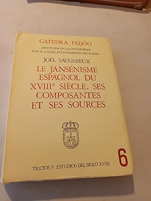 LE JANSENISME ESPAGNOL DU XVIIIe SIECLE : SES COMPOSANTES ET SES SOURCES