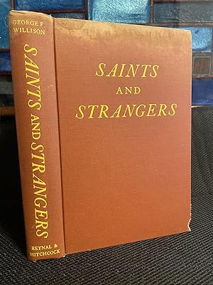 Saints and Strangers Being the Lives of the Pilgrim Fathers and Their Families, with Their Friend...