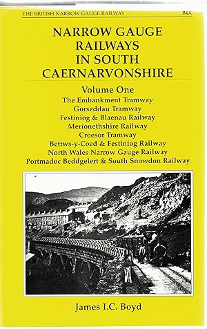 Imagen del vendedor de Narrow Gauge Railways in South Caernarvonshire Volume One. a la venta por Saintfield Antiques & Fine Books