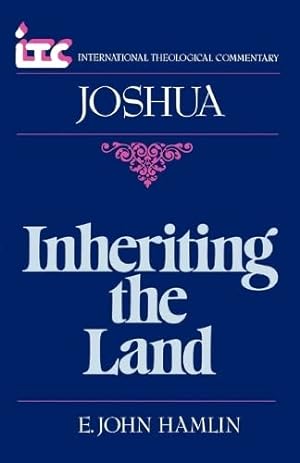Imagen del vendedor de Inheriting the Land: A Commentary on the Book of Joshua (International Theological Commentary) a la venta por Redux Books
