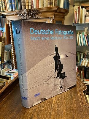 Deutsche Fotografie : Macht eines Mediums 1870 - 1970. (Publikation zur Ausstellung Kunst- und Au...