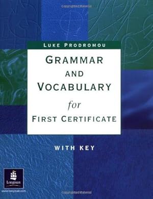 Seller image for Grammar & Vocabulary for First Certificate With Key (Grammar and Vocabulary) for sale by WeBuyBooks