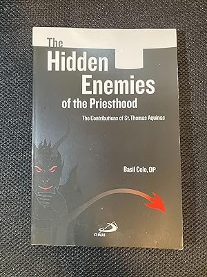 The Hidden Enemies of the Priesthood The Contributions of St. Thomas Aquinas