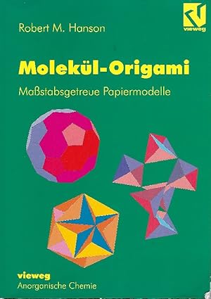 Bild des Verkufers fr Molekl-Origami Massstabsgetreue Papiermodelle zum Verkauf von Antiquariat Lcke, Einzelunternehmung