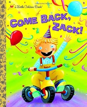 Imagen del vendedor de Come Back, Zack! (Little Golden Book) a la venta por Reliant Bookstore