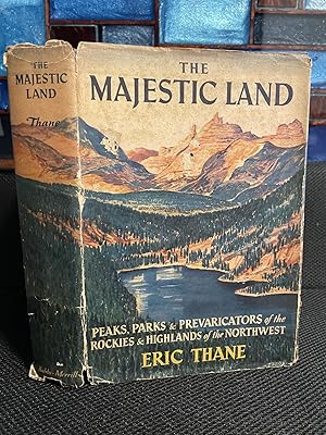 Imagen del vendedor de The Majestic Land Peaks, Parks and Prevaricators of the Rockies and Highlands of the Northwest a la venta por Matthew's Books