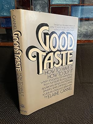 Seller image for Good Taste How to Have It, How to Buy It for sale by Matthew's Books