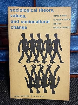 Seller image for Sociological Theory, Values, and Sociocultural Change Essays in Honor of Pitirim A. Sorokin for sale by Matthew's Books
