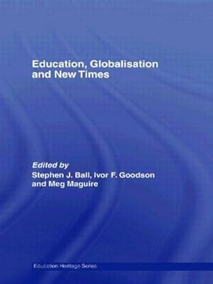 Bild des Verkufers fr Education, Globalisation and New Times : 21 Years of the Journal of Education Policy zum Verkauf von AHA-BUCH GmbH