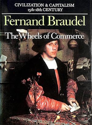 Immagine del venditore per Civilization and Capitalism 15th - 18th Century, Volume II : The Wheels of Commerce venduto da M Godding Books Ltd