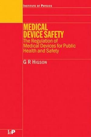 Bild des Verkufers fr Medical Device Safety : The Regulation of Medical Devices for Public Health and Safety zum Verkauf von AHA-BUCH GmbH