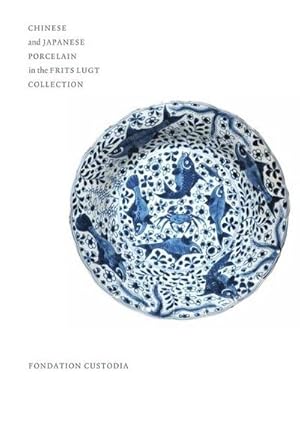 Bild des Verkufers fr Chinese and Japanese Porcelain in the Frits Lugt Collection zum Verkauf von AHA-BUCH GmbH