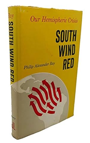 Bild des Verkufers fr South wind red : our hemispheric crisis zum Verkauf von Ammareal