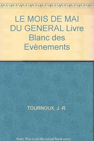 Seller image for LE MOIS DE MAI DU GENERAL Livre Blanc des Evnements for sale by Ammareal