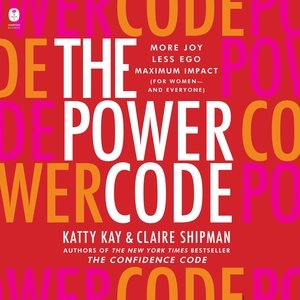 Seller image for Power Code : More Joy Less Ego Maximum Impact (for Women and Everyone) for sale by GreatBookPrices