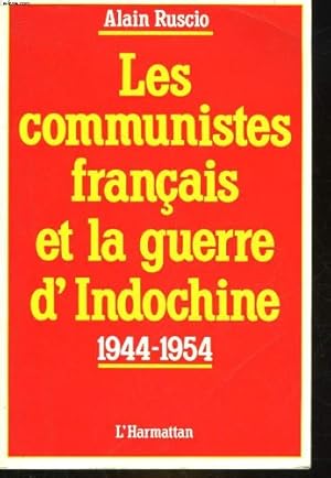 Bild des Verkufers fr Les Communistes franais et la guerre d'Indochine : 1944-1954 zum Verkauf von Ammareal
