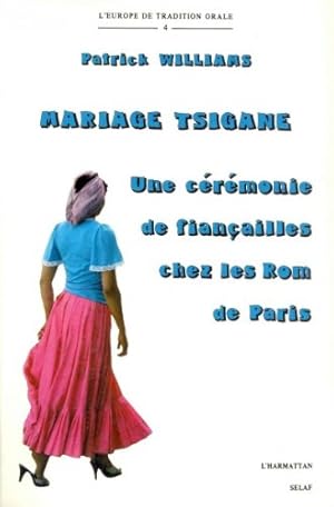 Bild des Verkufers fr Mariage Tsigane Une crmonie de fianailles chez les Rom de Paris zum Verkauf von Ammareal